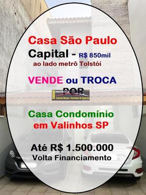 Casa à Venda em São Paulo Capital, região da Mooca R$ 850mil OU Troca Por Casa Condominio em Valinhos até R$ 1.500.000
